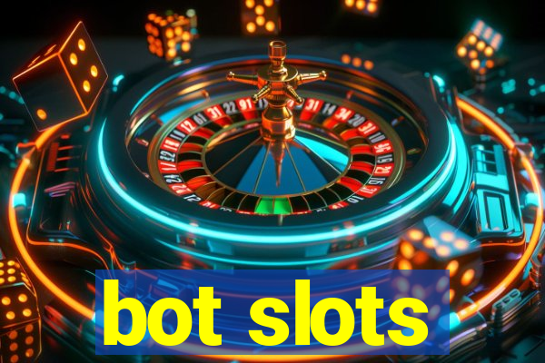 bot slots